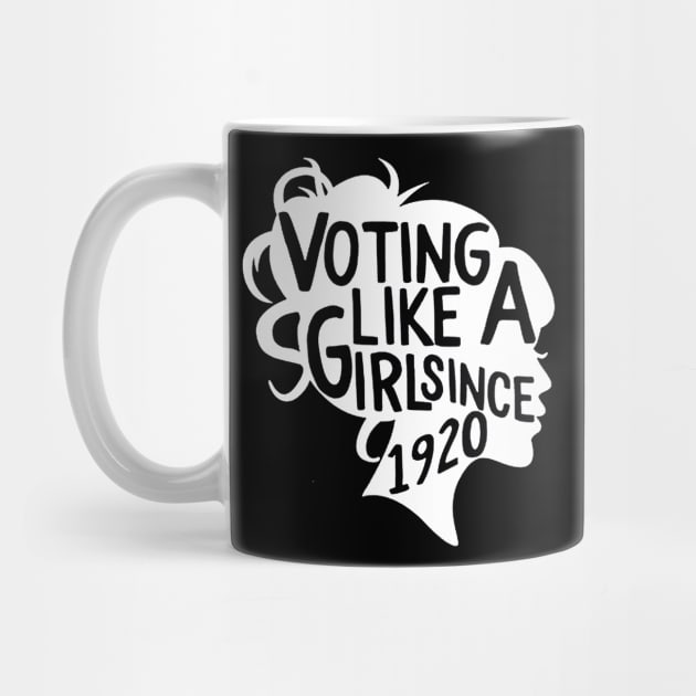 Voting like a Girl since 1920 by eraillustrationart